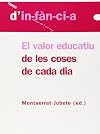 El valor educatiu de les coses de cada dia: 56 (Temes d'infància)