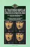 El Trastorno bipolar : superando los altibajos del ánimo : una guía para profesionales, familias y pacientes