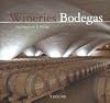 Wineries / Bodegas: Architecture And Design/Arquitectura y diseno