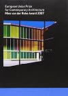Mies Van Der Rohe Award 2007: European Union Prize for Contemporary Architecture
