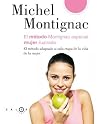 El Metodo Montignac Especial Mujer Ilustrado: el Metodo Adaptado a Cada Etapa de la Vida de la Mujer