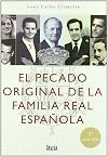 El Pecado Original de La Familia Real Espanola (Spanish Edition)