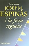I la festa segueix