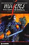 Mujeres en el campo de batalla: grandes heroínas de la historia de España (Ensayo) (Spanish Edition)