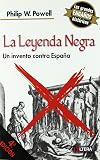 LEYENDA NEGRA,LA UN INVENTO CONTRA ESPAÑA