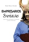 Empresarios y samurΓ‘is aplicaciones del Bushido a la estrategia y gestiΓ³n empresarial