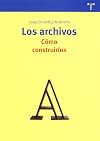 Los archivos : cómo construirlos