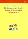 Biblioteca universitaria, CRAI y alfabetización informacional