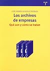 Los archivos de empresas : Que son y como se tratan