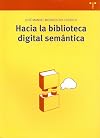 Hacia la biblioteca digital semántica