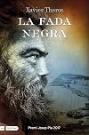 La fada negra: Premi Josep Pla 2017 (L'ANCORA)