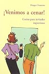 Venimos a Cenar: Cocina Para Invitados Imprevistos