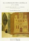 El Condado de Castilla (711-1038) : la historia frente a la leyenda