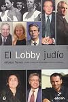 El Lobby Judio: Poder Y Mito De Los Actuales Hebreos Espanoles (Actualidad) (Spanish Edition)