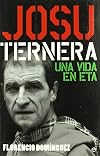 Josu Ternera. Una Vida En Eta