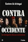 Contra Occidente. La emergente alianza antisistema