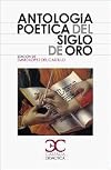 ANTOLOGÍA POÉTICA DEL SIGLO DE ORO