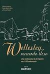 Wellesley, recuerdo ileso: Una celebración de los hispano en el 125 aniversario (Varia)