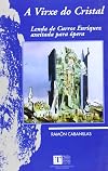 A virxe do cristal : lenda de Curros Enríquez axeitada para ópera