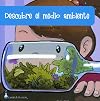 Descubre el medio ambiente/Discover the environment/Looking at the Environment