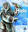 Hielo : vida en el frío polar (Spanish Edition)