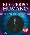 El cuerpo humano: con imágenes en movimiento