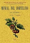 Manual del hortelano : caracteres, variedades, cultivo práctico, enemigos y enfermedades, usos y propiedades . Las legumbres.