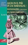 Alicia en el pais de las maravillas, fantasmagoria y otros poemas, un cuento enredado (Clasicos de la literatura series)