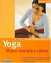 Yoga: Mayor energia y calma (Salud y vida)