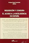 Inquisicion y censura: El acoso a la inteligencia en España