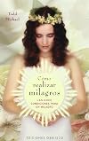 Como Realizar Milagros/ the Twelve Conditions of a Miracle (Spanish Edition)