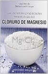 Las increibles propiedades del magnesio (Spanish Edition) (Salud Y Vida Natural / Health and Natural Life)