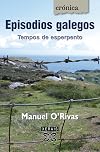 Episodios Galegos / Galician Episodes: Tempos De Esperpento / Strange Times (Cronica / Chronicle)