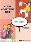 Alaba adoptatua naiz, eta zer?