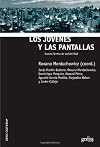 Los Jovenes y las Pantallas: Nuevas formas de sociabilidad (Serie Culturas) (Spanish Edition)