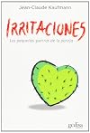 Irritaciones : las pequeñas guerras de la pareja