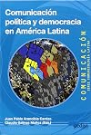 Comunicación política y democracia en América Latina (Spanish Edition)