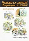 Visquem la llengua! Engresquem la lectura! : recursos i experiències pedagògiques viscudes