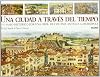 Una Ciudad a Través Del Tiempo