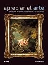 Appreciating Art: An Expert Companion to Help You Understand, Interpret and Enjoy