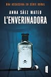 L’enverinadora : una assassina en sèrie rural