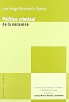 Politica Criminal de La Exclusion: El Sistema Penal En Tiempos de Declive del Estado Social y de Crisis del Estado-Nacion (Spanish Edition)