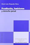 Prostitución, feminismos y derecho penal