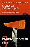 LA COCINA DEL MESTIZAJE: VIAJE POR LAS CAZUELAS DE MURCIA, ANDALUCIA, EXTREMADURA Y CANARIAS (BEST SELLER ZETA BOLSILLO)