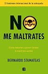 No me maltrates