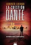 La cuestión Dante (Algaida Literaria - Premio Ateneo De Sevilla) (Spanish Edition)