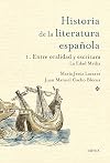 Historia de la literatura española, Tomo 1: Entre oralidad y escritura: la Edad Media