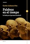 Palabras en el tiempo : la lucha por el genoma neandertal
