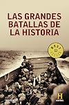 Las grandes batallas de la historia