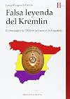 Falsa leyenda del Kremlin: El consulado y la URSS en la Guerra Civil española
